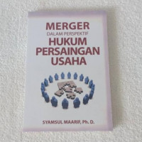 Merger dalam perspektif hukum persaingan usaha