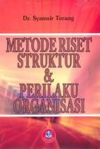 Metode riset struktur & perilaku Organisasi