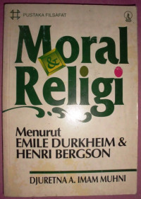 Moral & religi menurut Emile Durkheim & Henri Bergson