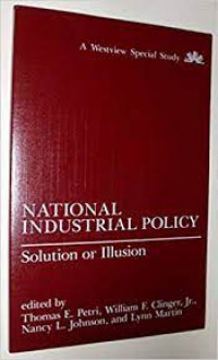 National Industrial Policy : Solution or Illusion