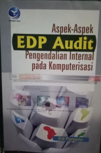 Aspek-aspek EDP audit pengendalian internal pada pada komputerisasi