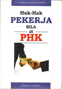 Hak-hak pekerja bila di PHK