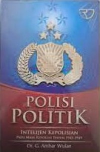 Polisi dan politik intelegen kepolisian