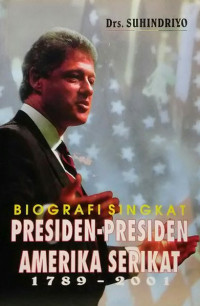 Biografi singkat presiden-presiden amerika serikat 1789 - 2001