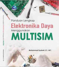 Panduan Lengkap Elektronika Daya Menggunakan Multisim