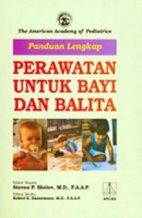 Panduan lengkap perawatan untuk bayi dan balita