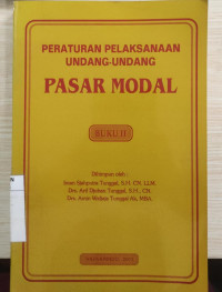 Peraturan pelaksanaan undang-undang pasar modal buku 2