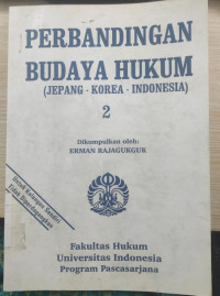 Perbandingan budaya hukum (Jepang-Korea-Indonesia) 2