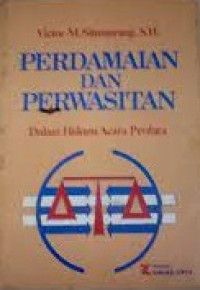 Perdamaian dan perwasitan dalam hukum acara perdata