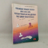 Perlawanan terhadap eksekusi grose akta serta putusan pengadilan dan arbitrase dan standar hukum eksekusi