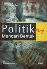 Politik yang mencari bentuk