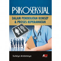 Psikoseksual dalam pendekatan konsep & proses keperawatan