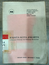 Wanita kota jakarta kehidupan keluarga dan keluarga berencana