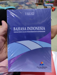 Bahasa Indonesia: Sebagai Mata Kuliah Pengembangan Kepribadian