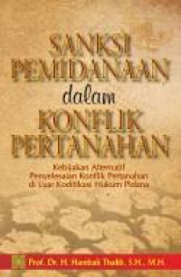 Sanksi pemidanaan dalam konflik pertanahan