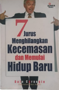 7 jurus menghilangkan kecemasan dan memulai hidup baru