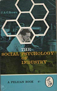 The social psychology of industry