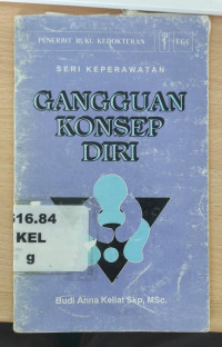 Seri keperawatan : Gangguan konsep diri