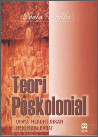 Teori Poskolonial : upaya meruntuhkan hegemoni barat