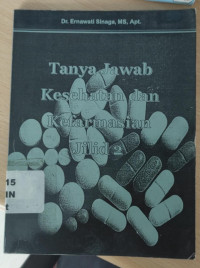 Tanya jawab kesehatan dan kefarmasian (Jilid 2)