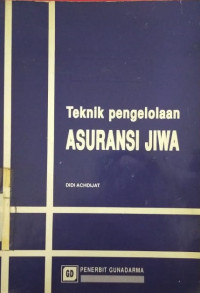 Teknik pengelolahan asuransi jiwa