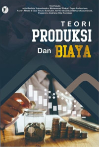 Teori produksi dan biaya