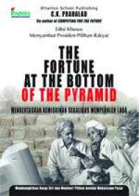 The fortune at the bottom of the pyramid: mengentaskan kemiskinan sekaligus memperoleh laba