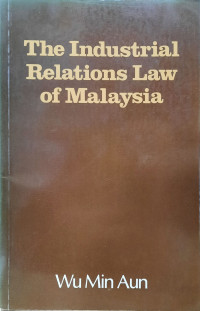 The Industrial Relations Law of Malaysia