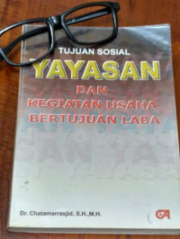 Tujuan sosial yayasan dan kegiatan usaha bertujuan laba