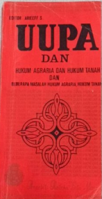 UUPA dan hukum agraria dan hukum tanah dan beberapa masalah hukum agraria, hukum tanah