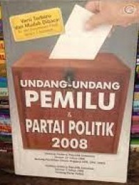 Undang-Undang pemilu & partai politik 2008