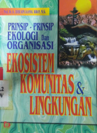 Prinsip-prinsip ekologi dan organisasi ekosistem, komunitas dan lingkungan