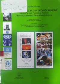 Image of Ilmu lingkungan dan ekologi manusia : konsep terpadu pendidikan nasional melalui kebijakan ilmu pengetahuan Indonesia