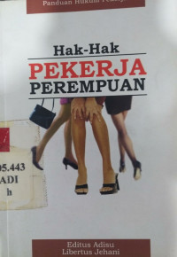 Hak hak pekerja : panduan hukum pekerja