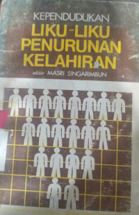 Kependudukan liku liku penurunan kelahiran