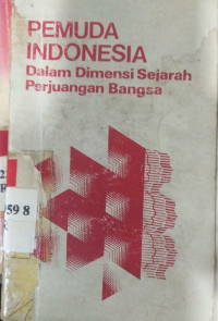 Pemuda Indonesia dalam dimensi sejarah perjuangan bangsa