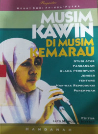 Musim kawin di musim kemarau : studi atas pandangan ulama perempuan Jember tentang hak-hak reproduksi perempuan