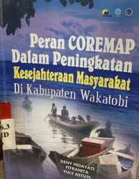 Peran coremap dalam peningkatan kesejahteraan masyarakat di Kabupaten Wakatobi