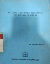 Kuliah-kuliah filsafat kebudayaan dan soal-soal abda ke XX