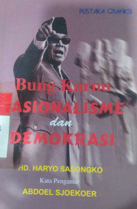 Bung Karno : nasionalisme dan demokrasi