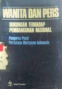 Wanita dan pers : dukungan terhadap pembangunan nasional