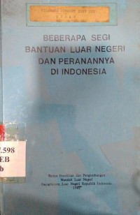 Beberapa segi bantuan luar negeri dan peranannya di Indonesia