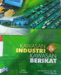 Perlakuan perpajakan dan kepabeanan untuk kawasan industri & kawasan berikat