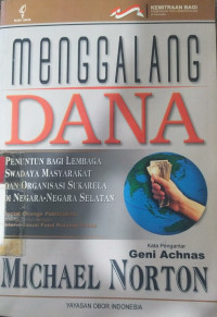 Menggalang dana : penuntun bagi lembaga swadaya masyarakat dan organisasi sukarela di negara-negara selatan