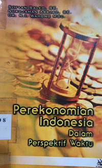 Perekonomian Indonesia dalam perspektif waktu