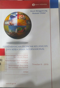 Perkembangan ekonomi keuangan dan kerja sama internasional.