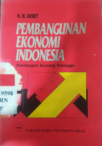 Pembangunan ekonomi Indonesia : pandangan seorang tetangga