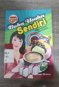 Buka usaha sendiri : mulai makanan, aksesori, dan souvenir