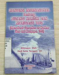 Konvensi internasional tentang piutang maritim dan mortgage 1993 ( International convention on maritime liens and mortgages, 1993)