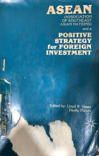 ASEAN (association of southeast ASIAN nations) and a positive strategy for foreign investment